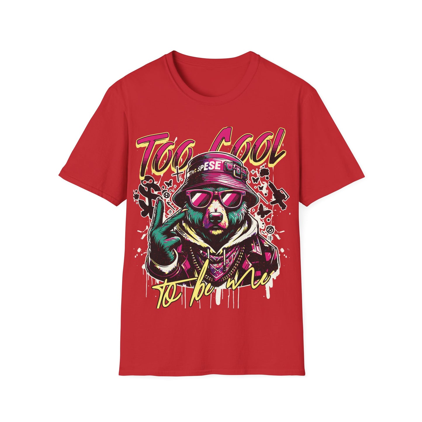 Too Cool to Be Me - Urban Streetwear Bear Graffiti T-Shirt