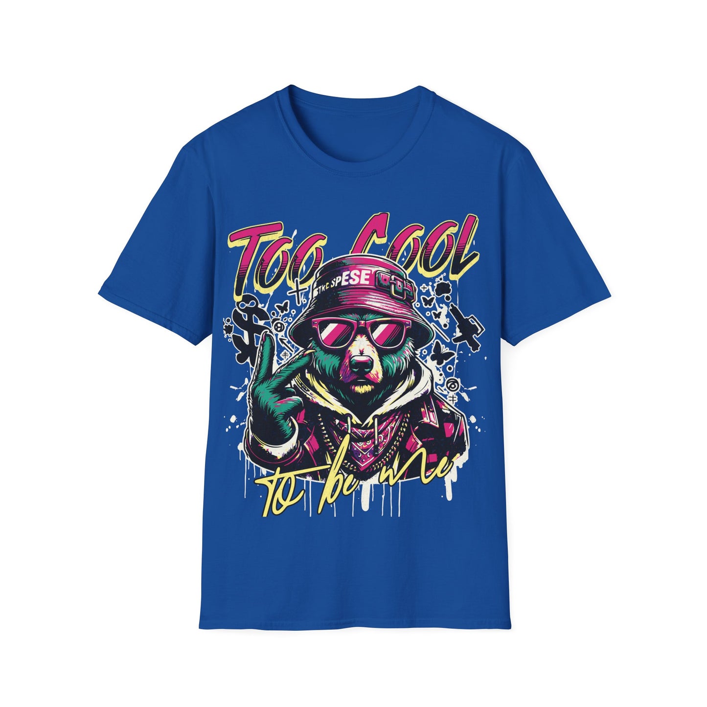 Too Cool to Be Me - Urban Streetwear Bear Graffiti T-Shirt