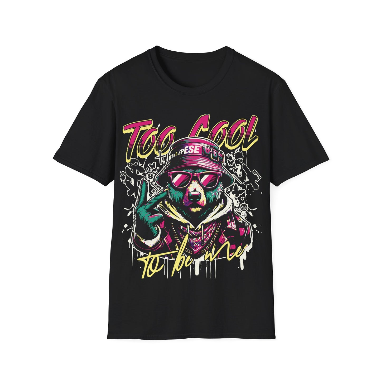 Too Cool to Be Me - Urban Streetwear Bear Graffiti T-Shirt